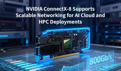 NVIDIA ConnectX-8 Supports Scalable Networking for AI Cloud and HPC Deployments